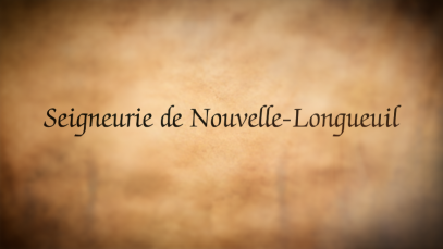 Seigneurie_de-NouvelleLongueil
